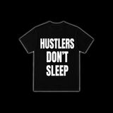 ‘HUSTLERS DON’T SLEEP’ TEE